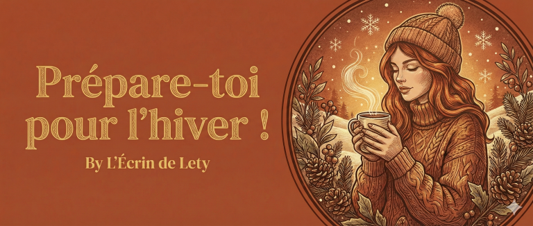 Bannière style gravure terracotta montrant Lety, la femme rousse, chaudement vêtue d'un pull douillet dans un décor hivernal naturel. Texte : "Prépare-toi pour l'hiver ! By L'écrin de Lety".